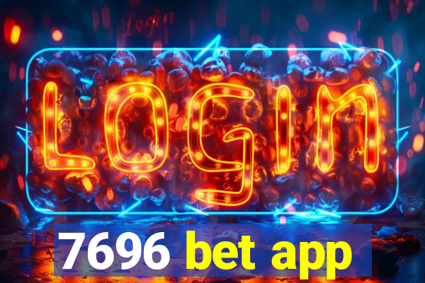 7696 bet app